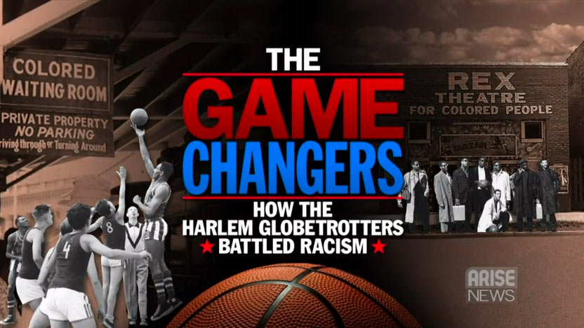 The National Academy of Television Arts & Sciences announced the nominations for the 58th Annual New York Emmy Awards. The documentary “Game Changers: How the Harlem Globetrotters Battled Racism” - produced by ARISE News and Alan Weiss Productions- is recognized in the Nostalgia Program category.